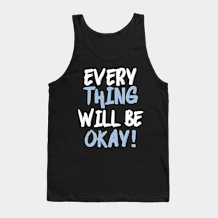 Everything will be okay soon hope wings and motivational quote Tank Top